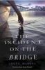The Incident on the Bridge (Hardcover) - Laura McNeal Photo