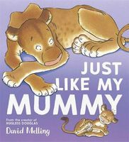 Photo of Just Like My Mummy (Paperback) - David Melling