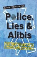 Photo of Police Lies and Alibis - The True Story of a Front Line Officer (Paperback New) - John Donoghue