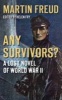 Any Survivors? - A Lost Novel of World War Two (Paperback) - Martin Freud Photo