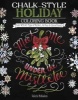 Chalk-Style Holiday Coloring Book - Color with All Types of Markers, Gel Pens & Colored Pencils (Paperback) - Valerie McKeehan Photo
