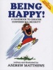 Being Happy! - A Handbook To Greater Confidence & Security (Paperback) - Andrew Matthews Photo