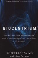 Photo of Biocentrism - How Life and Consciousness are the Keys to Understanding the True Nature of the Universe (Paperback) -