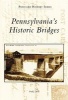 Pennsylvania's Historic Bridges (Paperback) - Fred J Moll Photo
