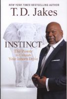 Photo of Instinct - The Power to Unleash Your Inborn Drive (Paperback) - TD Jakes