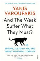 Photo of And the Weak Suffer What They Must? - Europe Austerity and the Threat to Global Stability (Paperback) - Yanis