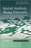 Spatial Analysis Along Networks - Statistical and Computational Methods (Hardcover) - Atsuyuki Okabe Photo