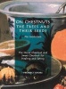 On Chestnuts: the Trees and Their Seeds - The Horse Chestnut and Sweet Chestnut for Healing and Eating (Paperback) - Ria Loohuizen Photo