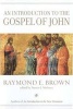 An Introduction to the Gospel of John (Hardcover, Revised edition) - Raymond E Brown Photo