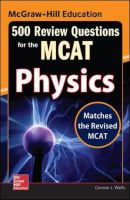 Photo of McGraw-Hill Education 500 Review Questions for the MCAT: Physics (Paperback 2nd Revised edition) - Connie J Wells