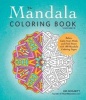 The Mandala Coloring Book, Volume II - Relax, Calm Your Mind, and Find Peace with 100 Mandala Coloring (Paperback) - Jim Gogarty Photo