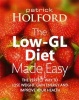 The Low-GL Diet Made Easy - The Perfect Way to Lose Weight, Gain Energy and Improve Your Health (Paperback) - Patrick Holford Photo
