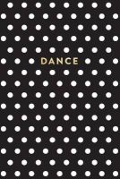 Photo of Black and White Polka Dot Notebook - Dance (Paperback) - Creative Notebooks