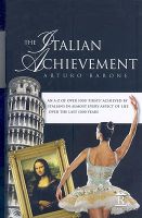 Photo of The Italian Achievement - An A-Z of Over 1000 Firsts Achieved by Italians in Almost Every Aspect of Life Over the Last