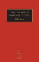 Photo of The Change of Position Defence (Hardcover New) - Elise Bant