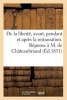 de La Liberte, Avant, Pendant Et Apres La Restauration. Reponse A M. de Chateaubriand (French, Paperback) - Sans Auteur Photo