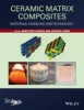 Ceramic Matrix Composites - Materials, Modeling and Technology (Hardcover) - Narottam P Bansal Photo