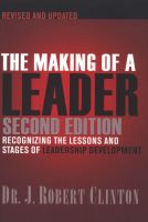 Photo of The Making of a Leader - Recognizing the Lessons and Stages of Leadership Development (Paperback REV) - Robert Clinton