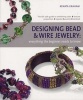 Designing Bead and Wire Jewelry - Everything the Beginner Needs to Know (Paperback) - Renata Graham Photo