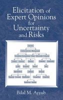 Photo of Elicitation of Expert Opinions for Uncertainty and Risks (Hardcover) - Bilal M Ayyub