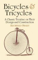 Photo of Bicycles & Tricycles - A Classic Treatise on Their Design and Construction (Paperback) - Archibald Sharp