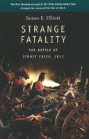 Photo of Strange Fatality - The Battle of Stoney Creek 1813 (Paperback) - James E Elliott