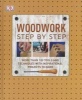 Woodwork Step by Step (Hardcover) - Dk Photo