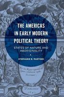Photo of The Americas in Early Modern Political Theory - States of Nature and Aboriginality (Hardcover 1st ed. 2016) - Stephanie