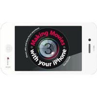 Photo of Making Movies with Your iPhone (Paperback) - Ben Harvell