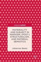 Photo of Materiality and Subject in Marxism (Post-)Structuralism and Material Semiotics 2016 (Hardcover 1st Ed. 2016) - Johannes