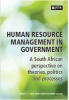 Human Resource Management in Government - A South African Perspective on Theories, Politics and Processes (Paperback) - Ernst J van der Westhuizen Photo