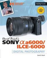 Photo of David Busch's Sony Alpha A6000/ILCE-6000 Guide to Digital Photography (Paperback) - David D Busch