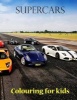 Colouring for Kids Supercars - Great Book for Young Kids. This Colouring Book Consist of 45 Pages of Formula 1, Rally and Supercars from Around the World with Information about the Vehicles. Children Aged 8+ (Paperback) - K W Books Photo