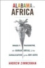 Alabama in Africa - Booker T. Washington, the German Empire, and the Globalization of the New South (Paperback) - Andrew Zimmerman Photo