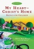 My Heart--Christ's Home Retold for Children 5pk (Paperback, New) - Robert Boyd Munger Photo