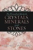 The Essential Guide to Crystals, Minerals and Stones (Paperback) - Margaret Ann Lembo Photo