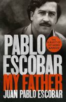 Photo of Pablo Escobar - My Father (Paperback) - Juan Pablo Escobar