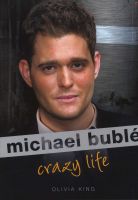 Photo of Michael Buble: Crazy Life (Hardcover) - Olivia King