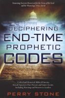 Photo of Deciphering End-Time Prophetic Codes - Cyclical and Historical Biblical Patterns Reveal America's Past Present and