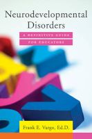 Photo of Neurodevelopmental Disorders - A Definitive Guide for Educators (Hardcover) - Frank E Vargo