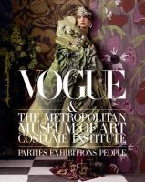 Photo of Vogue and the Metropolitan Museum of Art Costume Institute - Parties Exhibitions People (Hardcover) - Hamish Bowles