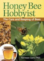 Photo of Honey Bee Hobbyist - The Care and Keeping of Bees (Paperback) - Norman Gary