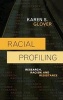 Racial Profiling - Research, Racism, and Resistance (Hardcover, New) - Karen S Glover Photo