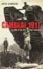 Cambrai 1917 - The Myth of the First Great Tank Battle (Paperback) - Bryn Hammond Photo