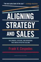 Photo of Aligning Strategy and Sales - The Choices Systems and Behaviors That Drive Effective Selling (Hardcover) - Frank V