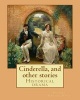 Cinderella, and Other Stories. by - : Historical Drama (Paperback) - Richard Harding Davis Photo