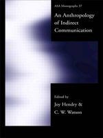 Photo of An Anthropology of Indirect Communication (Paperback) - Joy Hendry