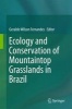 Ecology and Conservation of Mountain-Top Grasslands in Brazil 2016 (Hardcover, 1st ed. 2016) - Geraldo Wilson Fernandes Photo