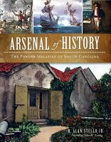 Photo of Arsenal of History - The Powder Magazine of South Carolina (Paperback) - R Alan Stello