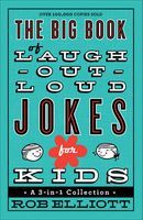 Photo of The Big Book of Laugh-out-Loud Jokes for Kids - A 3-in-1 Collection (Paperback) - Rob Elliott